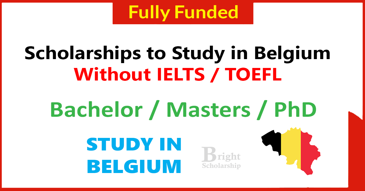 Scholarships to Study in Belgium Without IELTS 2026 for BS, MS, PhD