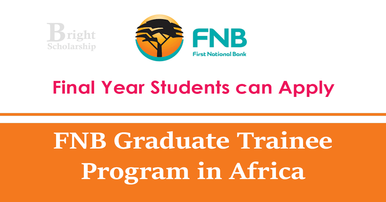 FNB Graduate Trainee Programme 2025 in Africa | FNB Graduate Trainee