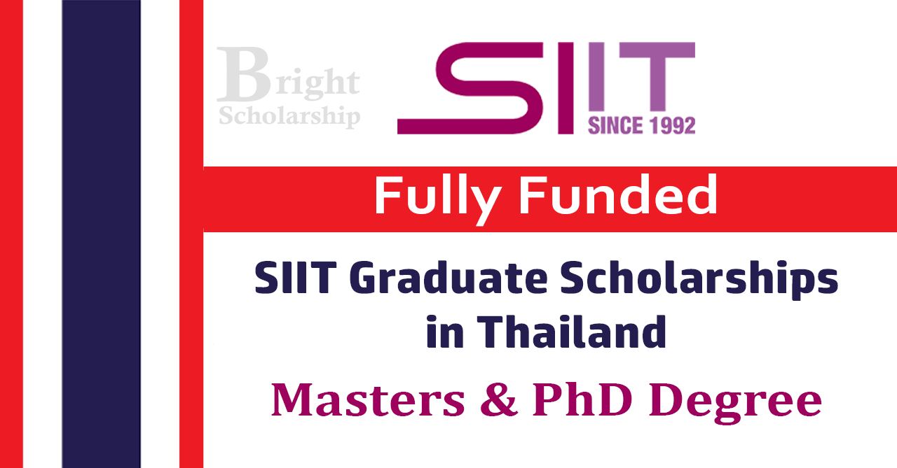 SIIT Graduate Scholarships 2025-26 in Thailand (Fully Funded)