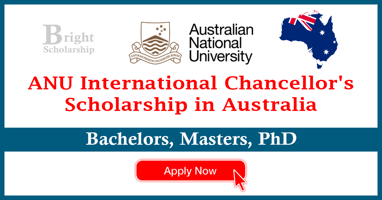 ANU International Chancellor’s Scholarship 2025-26 in Australia (Funded)