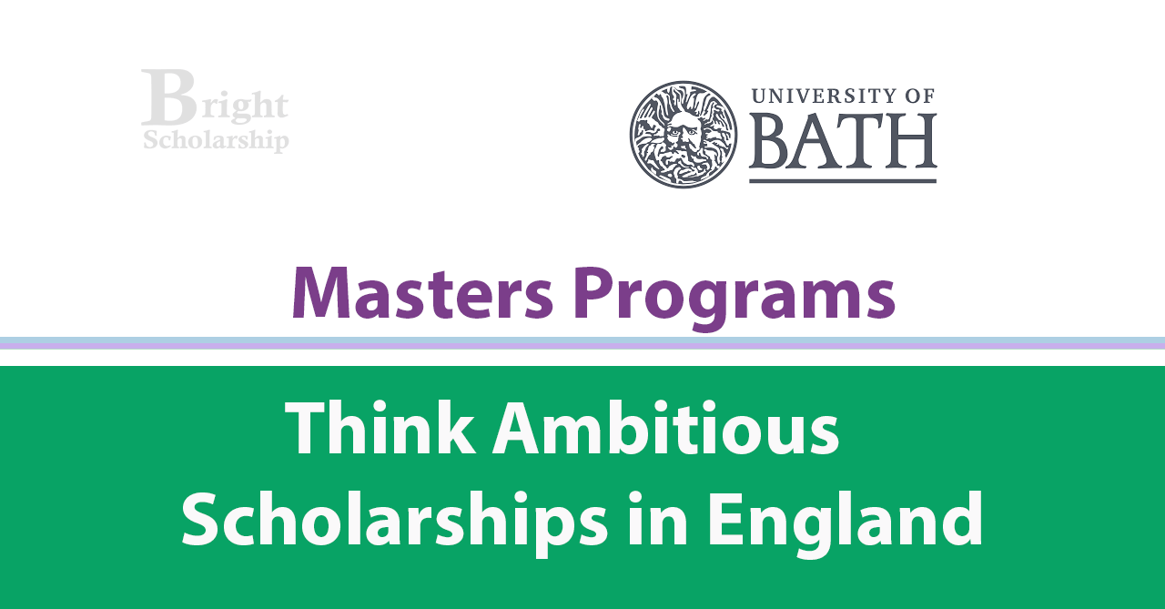 University of Bath Think Ambitious Scholarships 2026 in England (Funded)