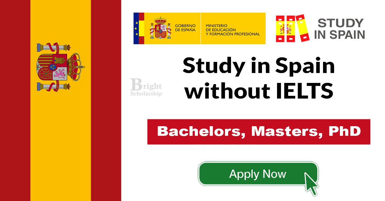 Study in Spain without IELTS 2025 | Fully Funded Scholarships