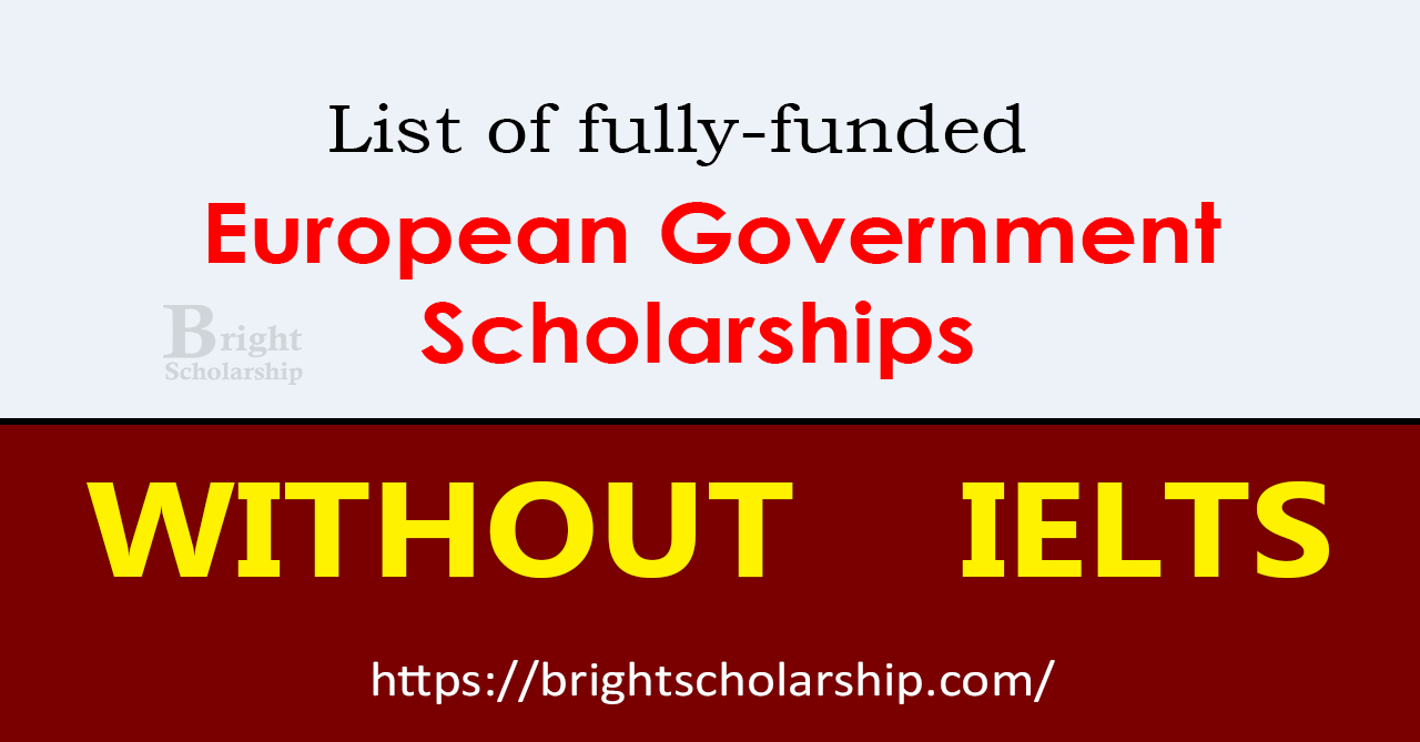European Government Scholarships 2026 Without IELTS (Fully Funded)