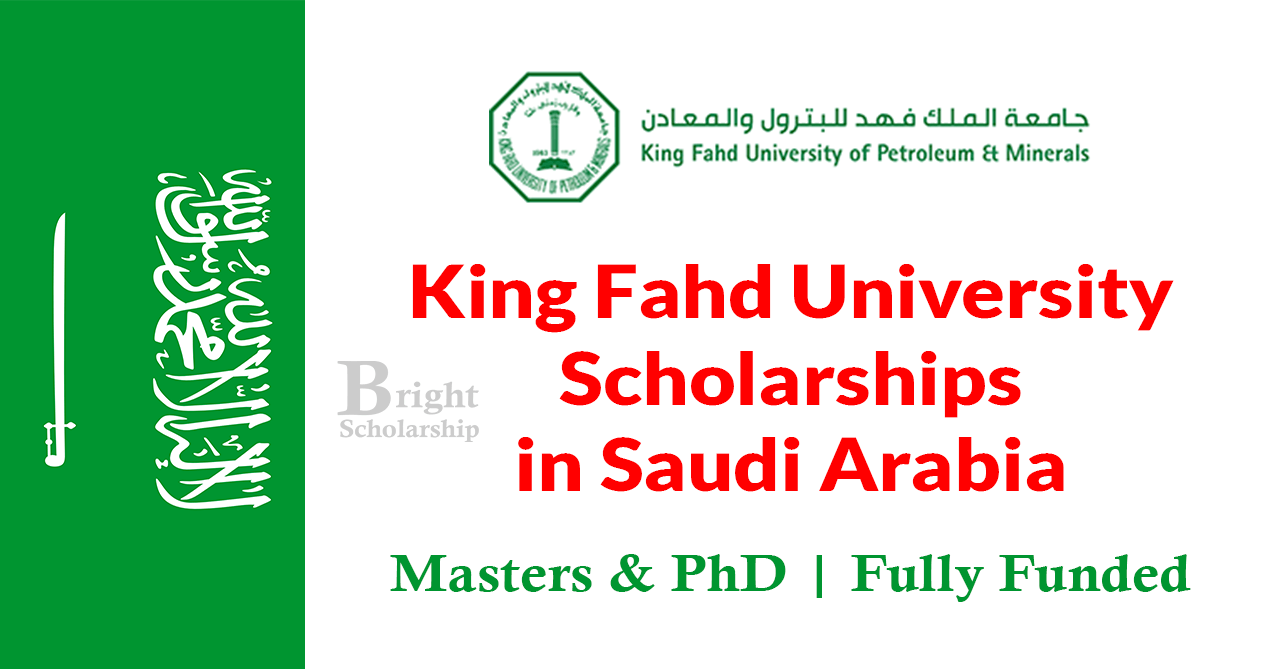 King Fahd University Scholarships 2025 in Saudi Arabia (Fully Funded)