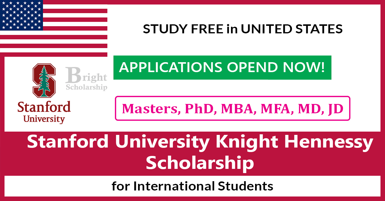 Stanford University Knight Hennessy Scholarship 2025-26 (Fully Funded)