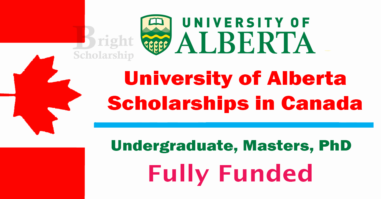 University of Alberta Scholarships 2025 in Canada (Fully Funded)