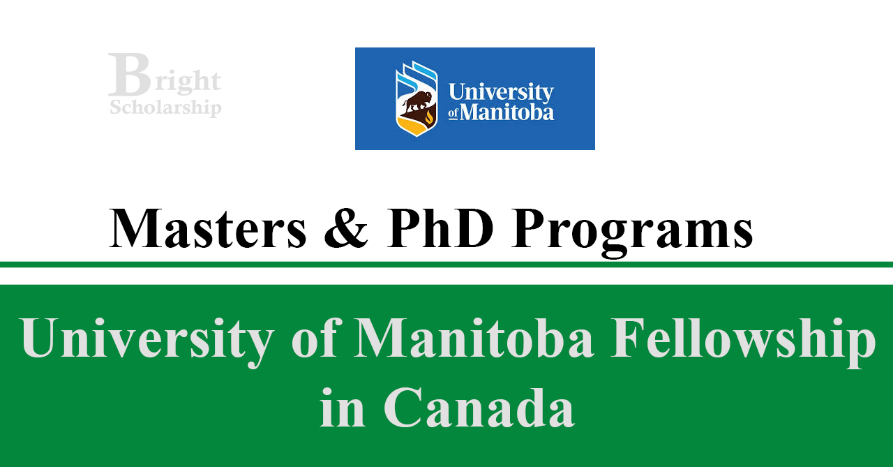 University of Manitoba Fellowship 2025 in Canada (Funded)